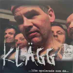 Klägg - Lika Opolerade Som Då download mp3