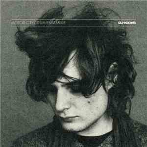 Motor City Drum Ensemble - DJ-Kicks download mp3