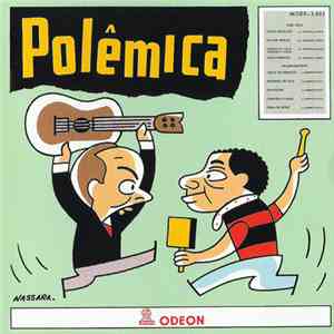 Noel Rosa, Wilson Batista, Francisco Egydio, Roberto Paiva - Polêmica mp3 download