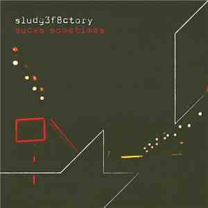 sludg3f8ctory - Sucks Sometimes download mp3