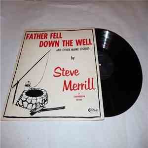 Steve Merrill - Father Fell Down The Well download mp3