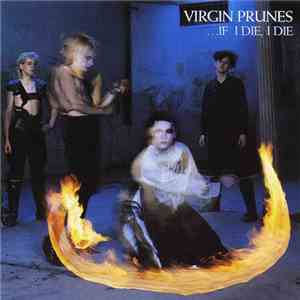 Virgin Prunes - ...If I Die, I Die download mp3