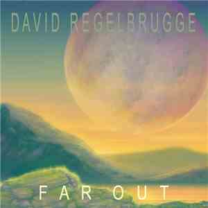 David Regelbrugge - Far Out download mp3