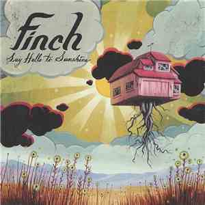 Finch  - Say Hello To Sunshine download mp3