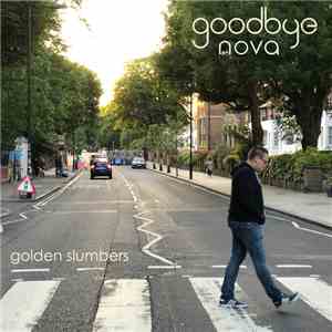 Goodbye Nova - Golden Slumbers download mp3
