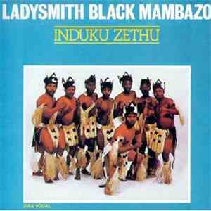 Ladysmith Black Mambazo - Induku Zethu mp3 download