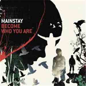 Mainstay  - Become Who You Are download mp3