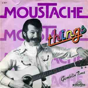 Moustache  - Things / Gamblin' Time mp3 download