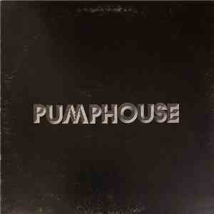 Pumphouse - Pumphouse download mp3