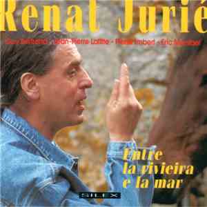 Renat Jurié - Entre La Riviera E La Mar download mp3