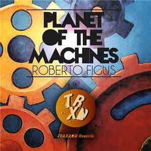 Roberto Figus - Planet Of The Machines download mp3