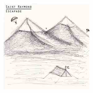 Saint Raymond - Escapade download mp3