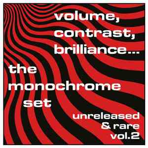 The Monochrome Set - Volume, Contrast, Brilliance... (Unreleased & Rare Vol.2) download mp3