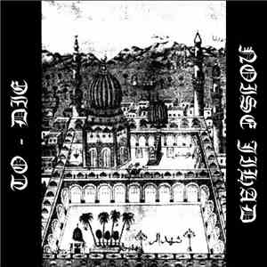 To-Die / Noise Jihad - Split download mp3