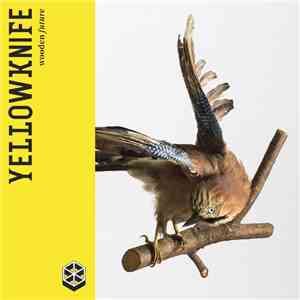 Yellowknife  - Wooden Future mp3 download