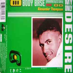 Body Base feat. Alexander Thompson - My Only Desire download mp3