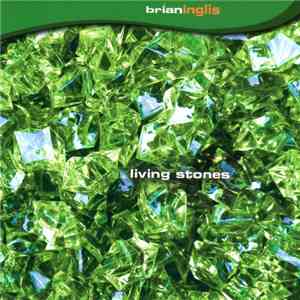 Brian Inglis - Living Stones download mp3