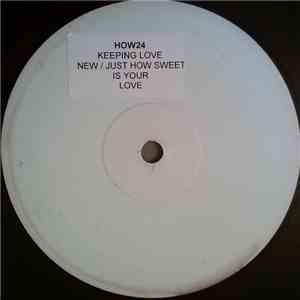 Howard Johnson / Rhyze - Keepin' Love New / Just How Sweet Is Your Love mp3 download