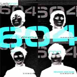 Ladytron - 604 Remixed And Rare download mp3