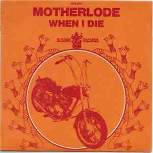 Motherlode  - When I Die download mp3