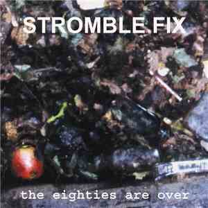 Stromble Fix - The Eighties Are Over download mp3