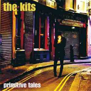 The Kits - Primitive Tales download mp3