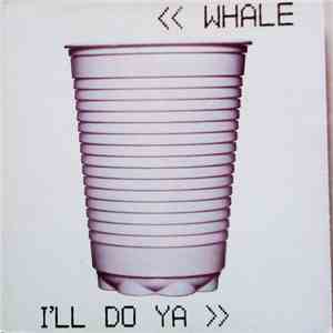 Whale - I'll Do Ya download mp3