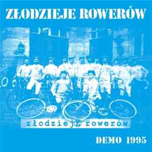 Złodzieje Rowerów - Demo 1995 download mp3