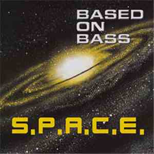 Based On Bass - S.P.A.C.E. download mp3