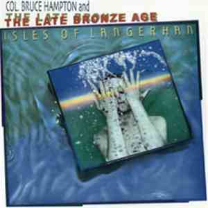 Col. Bruce Hampton And The Late Bronze Age - Isles Of Langerhan download mp3