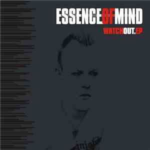 Essence Of Mind - Watch Out.EP download mp3