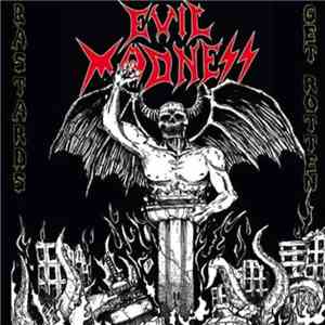 Evil Madness  - Bastards Get Rotten download mp3