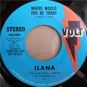 Ilana  - Where Would You Be Today download mp3