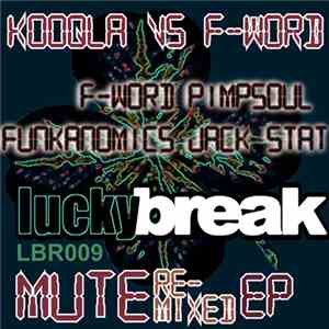 Kooqla Vs F-Word - Mute Re-Mixed EP download mp3