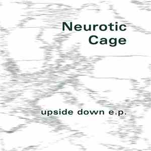 Neurotic Cage - Upside Down download mp3