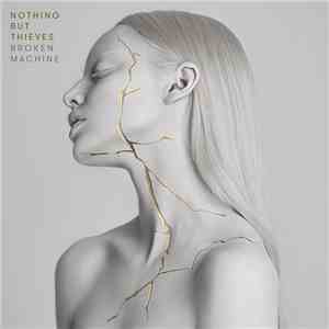 Nothing But Thieves - Broken Machine download mp3