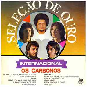 Os Carbonos - Seleção De Ouro Internacional download mp3