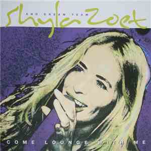 Shyla Zoet And Dream Team  - Come Lounge With Me download mp3