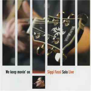 Siggi Fassl - We Keep Movin' On - Solo Live download mp3