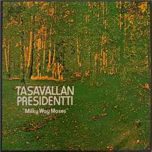 Tasavallan Presidentti - Milky Way Moses download mp3