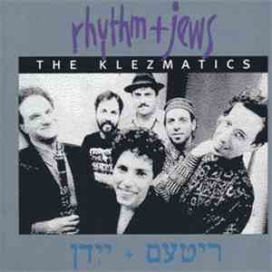 The Klezmatics - Rhythm + Jews download mp3