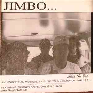 Various - Jimbo...Shits The Bed. An Unofficial Musical Tribute To A Legacy Of Failure... download mp3