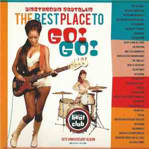 Various - The Best Place To Go! Go! (Amsterdam Beatclub 10th Anniversary Album) download mp3