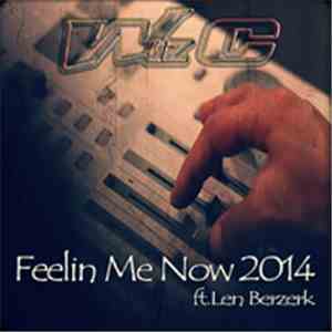 Wiz C - Feeling Me Now 2014 (Feat. Len Berzerk) download mp3