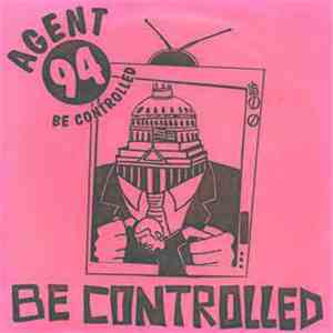 Agent 94 - Be Controlled download mp3