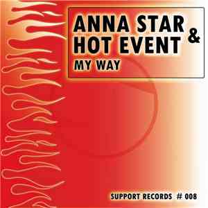 Anna Star & Hot Event - My Way download mp3