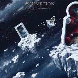 Assumption - The Three Appearances download mp3