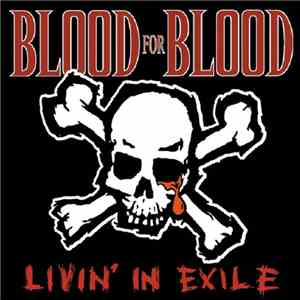 Blood For Blood - Livin' In Exile download mp3