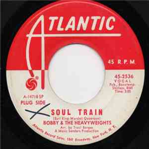 Bobby And The Heavyweights - Soul Train mp3 download
