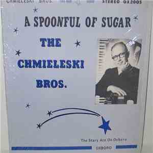 Chmieleski Bros. - A Spoonful Of Sugar download mp3